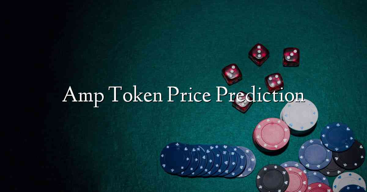 Amp Token Price Prediction