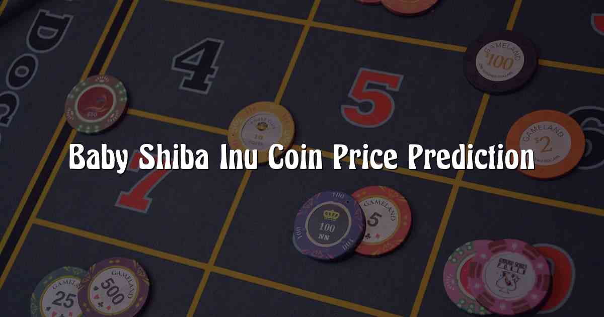 Baby Shiba Inu Coin Price Prediction