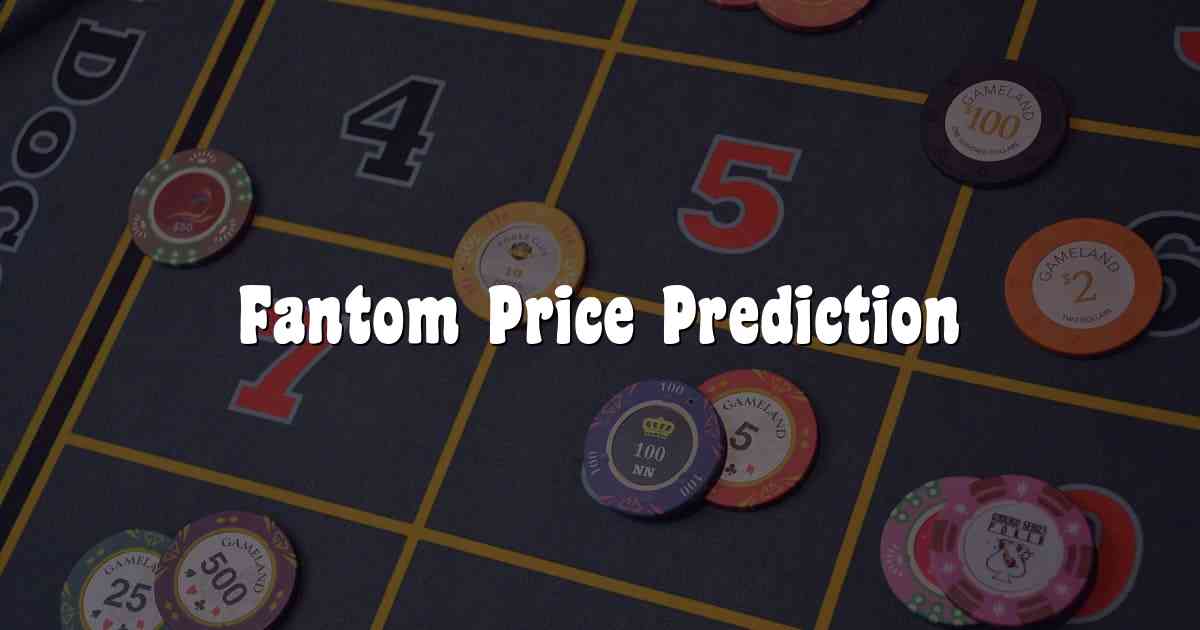 Fantom Price Prediction