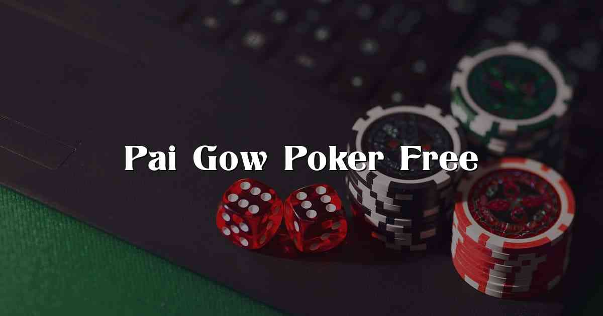 Pai Gow Poker Free