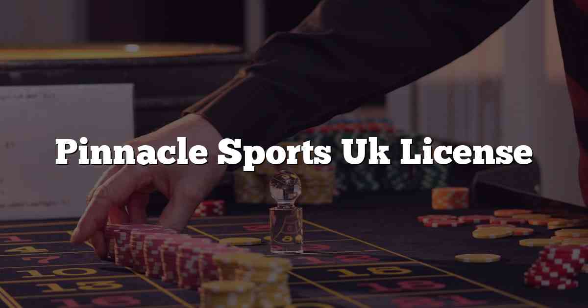 Pinnacle Sports Uk License