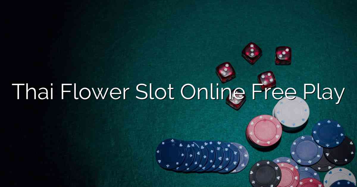 Thai Flower Slot Online Free Play