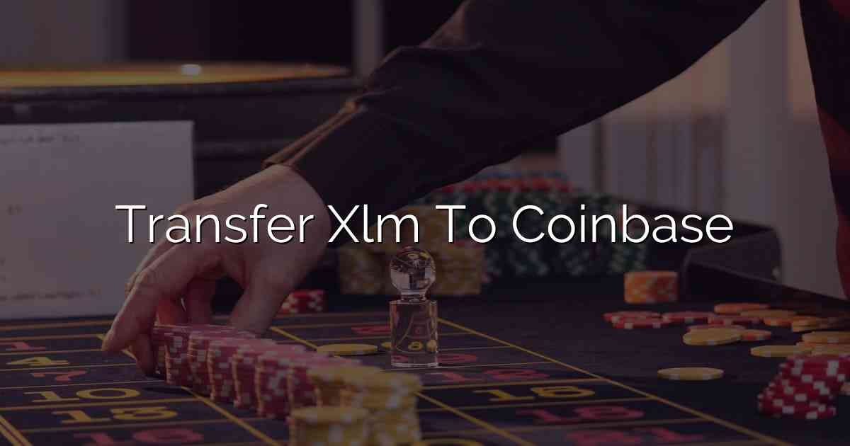 Transfer Xlm To Coinbase