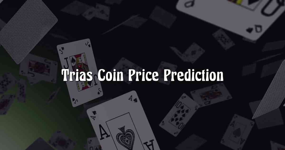 Trias Coin Price Prediction