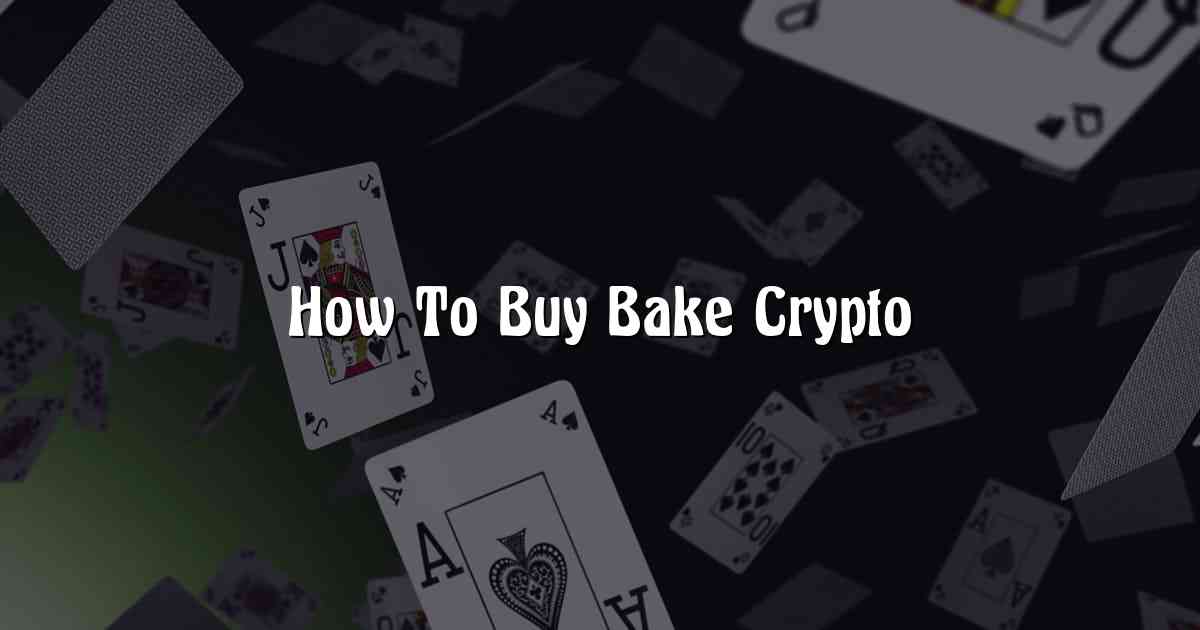 How To Buy Bake Crypto