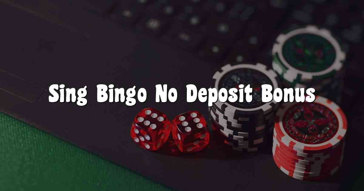 Sing Bingo No Deposit Bonus