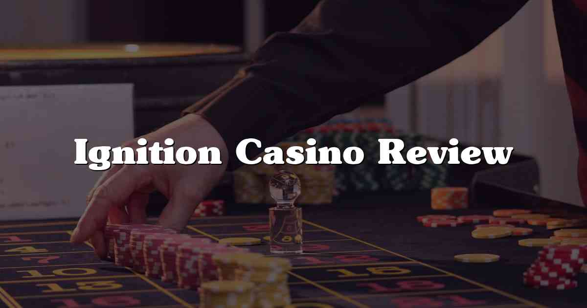 Ignition Casino Review