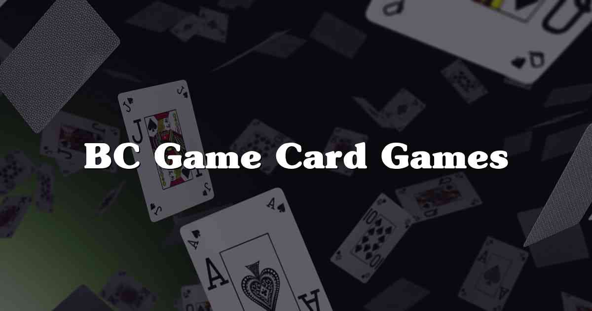 BC Game Card Games